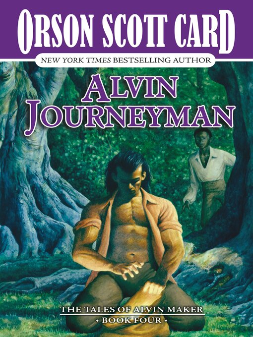 Title details for Alvin Journeyman by Orson Scott Card - Available